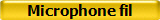 Microphone fil