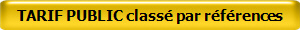 TARIF PUBLIC class� par r�f�rences